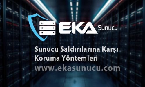 Sunucu Saldırılarına Karşı Koruma Yöntemleri