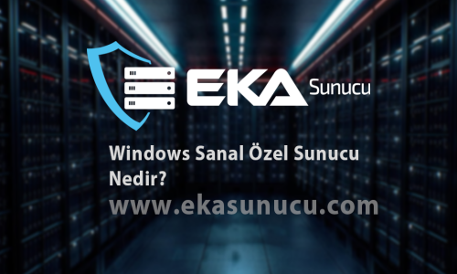 Windows Sanal Özel Sunucu Nedir?