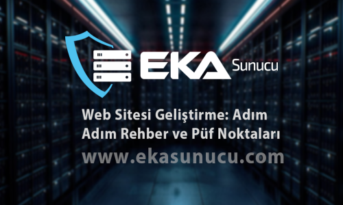 Web Sitesi Geliştirme: Adım Adım Rehber ve Püf Noktaları