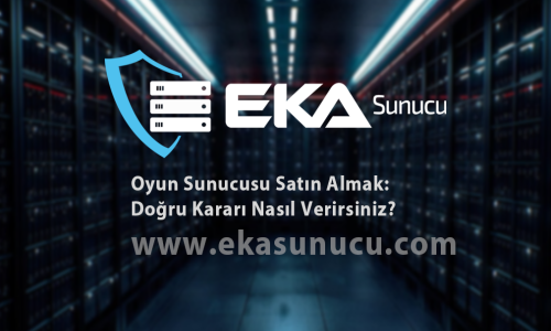 Oyun Sunucusu Satın Almak: Doğru Kararı Nasıl Verirsiniz?