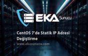 CentOS 7'de Statik IP Adresi Değiştirme
